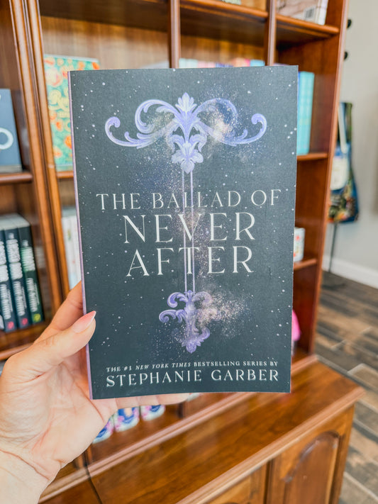 Ballad of Never After #2 by Stephanie Garber