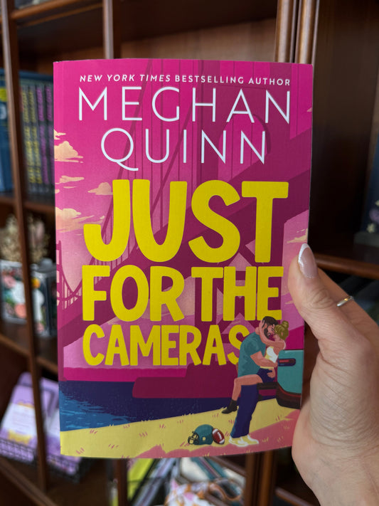 Just for the Cameras by Meghan Quinn