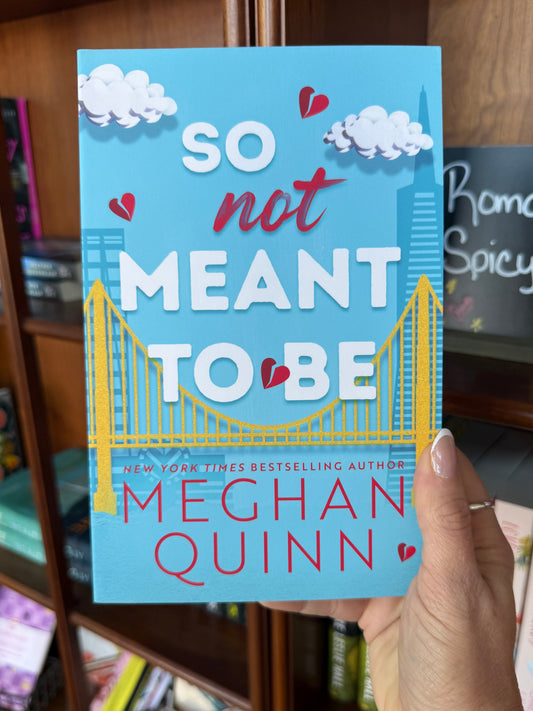 So Not Meant To Be #2 by Meghan Quinn