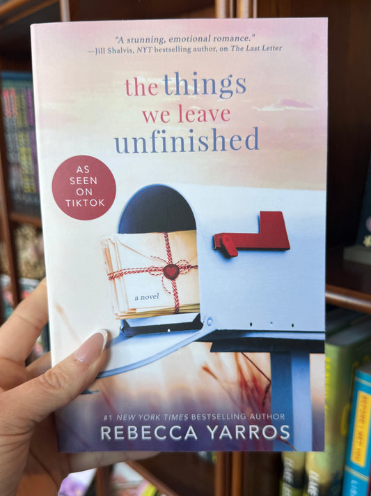 The Things We Leave Unfinished by Rebecca Yarros