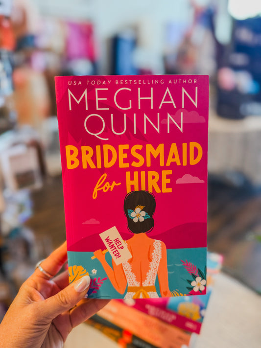 Bridesmaid for Hire by Meghan Quinn