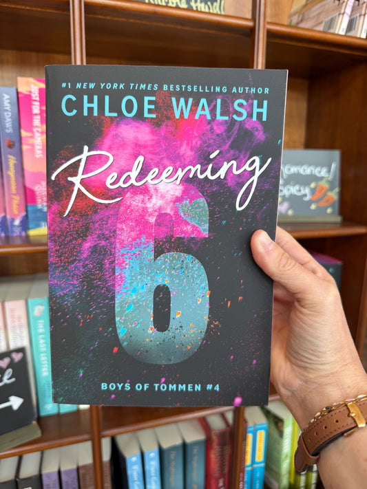 Redeeming 6 by Chloe Walsh (#4 in Boy of Tommen)
